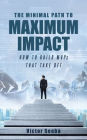 The Minimal Path to Maximum Impact: How to Build MVPs That Take Off
