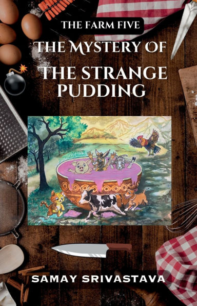 The Farm Five: The Mystery of the Strange Pudding