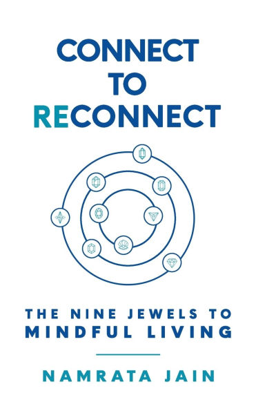 Connect to Reconnect: The Nine Jewels Mindful Living