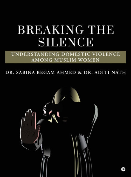 Breaking the Silence: Understanding Domestic Violence Among Muslim Women