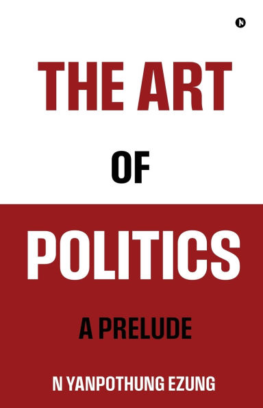 The Art of Politics: A Prelude