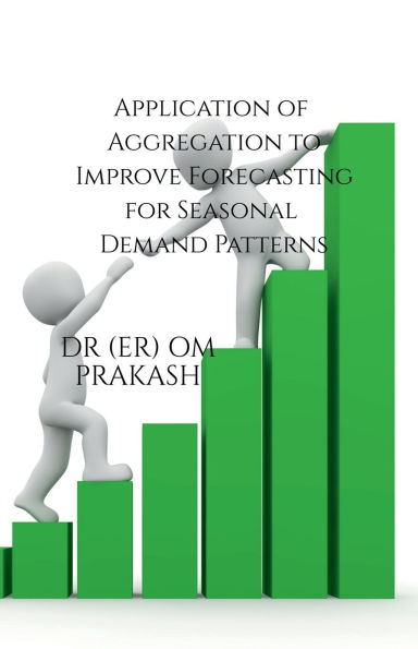 Application of Aggregation to Improve Forecasting for Seasonal Demand Patterns