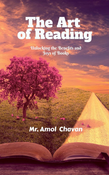 the Art of Reading: Unlocking Benefits and Joys Books