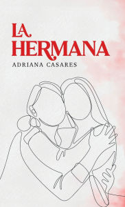 Title: La hermana, Author: Adriana Casares