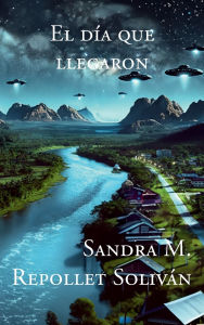 Title: El dï¿½a que llegaron, Author: Sandra M. Repollet Solivïn