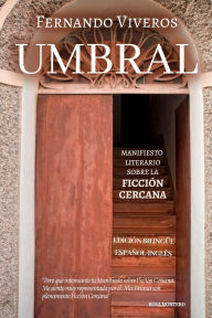 Title: UMBRAL: Manifiesto literario sobre la ficción cercana, Author: Fernando Viveros