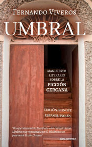 Title: UMBRAL: Manifiesto literario sobre la ficción cercana, Author: Fernando Viveros