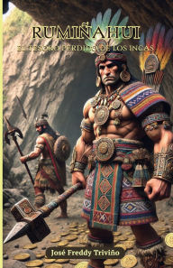 Ebook in pdf free download RUMINAHUI: El Tesoro Perdido De Los Incas by Jose Freddy Trivino