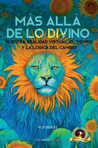 Más allá de lo divino: Nuestra realidad virtual, el tiempo y la lógica del cambio