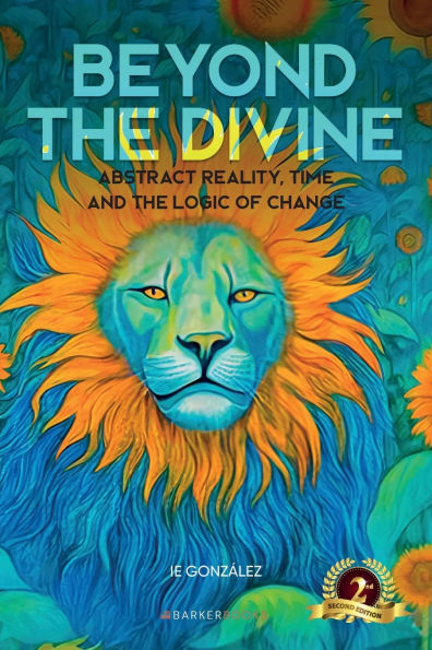Beyond the Divine: Abstract Reality, Time and Logic of Change