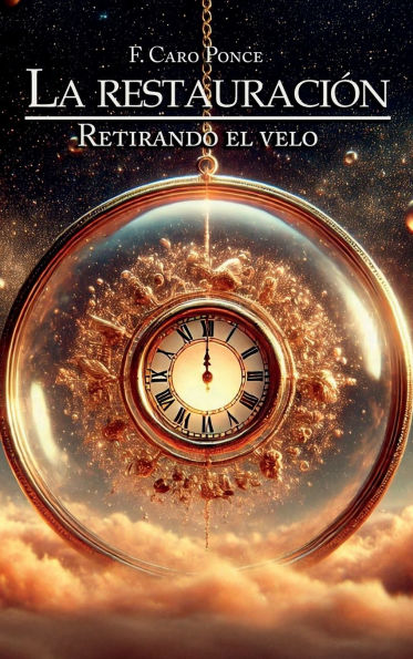 La restauración: Retirando el velo