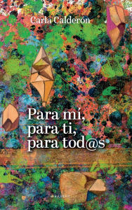 Title: Para mï¿½, para ti, para tod@s: 