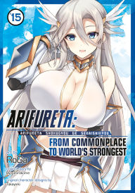 Title: Arifureta: From Commonplace to World's Strongest (Manga) Vol. 15, Author: Ryo Shirakome