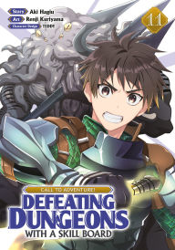 Title: CALL TO ADVENTURE! Defeating Dungeons with a Skill Board (Manga) Vol. 11, Author: Aki Hagiu