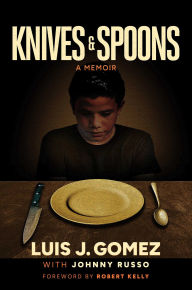 Title: Knives & Spoons, Author: Luis J. Gomez
