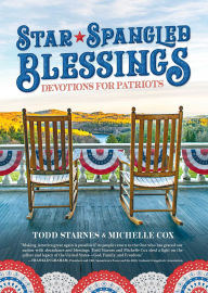 Title: Star-Spangled Blessings: Devotions for Patriots, Author: Todd Starnes