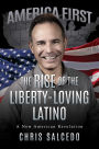 The Rise of the Liberty-Loving Latino: A New American Revolution