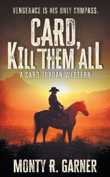 Card, Kill Them All: A Classic Western Adventure