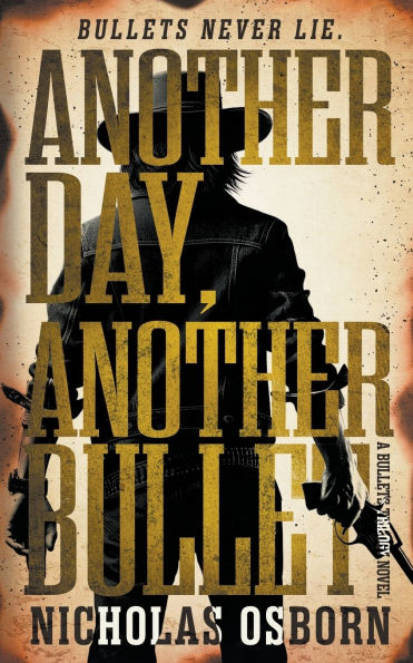 Another Day, Another Bullet: A Contemporary Western Adventure Series