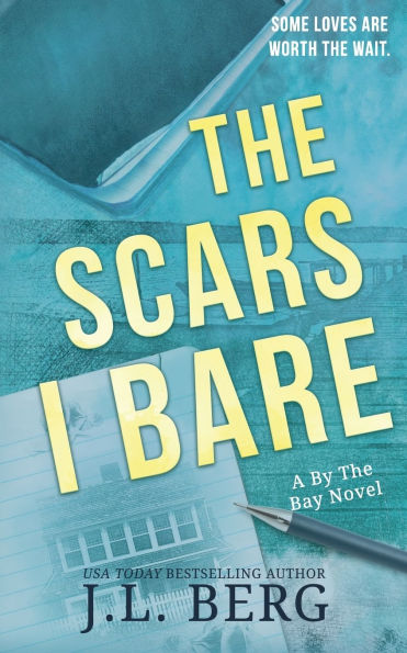 The Scars I Bare: A Small Town Second Chance Romance