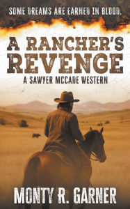 Free kindle book downloads 2012 A Rancher's Revenge: A Classic Western Justice Series