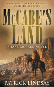 Book downloading ipad McCabe's Land: A Classic Historical Western Series by Patrick Lindsay PDF 9798895678008 English version