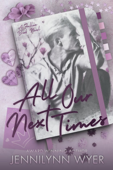All Our Next Times: A Small Town Friends to Lovers Romance Novel