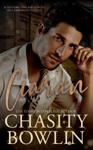 Ebooks downloads Ciaran: A Small Town Second Chance Romance Novella by Chasity Bowlin 9798895679845 