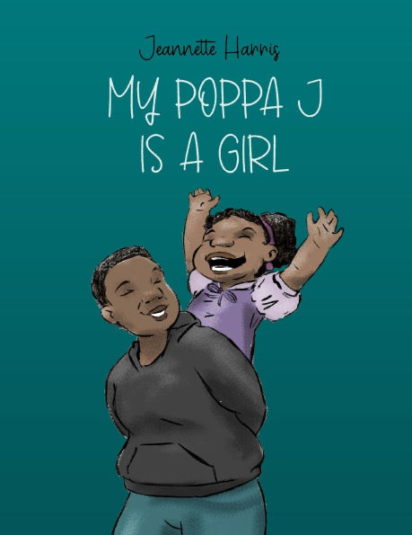 My Poppa J is a girl