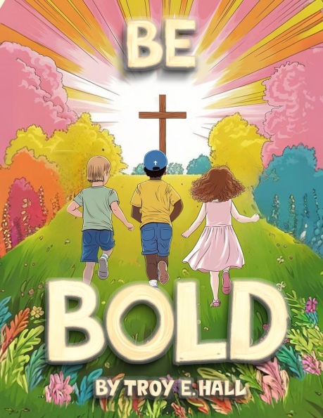 Be Bold