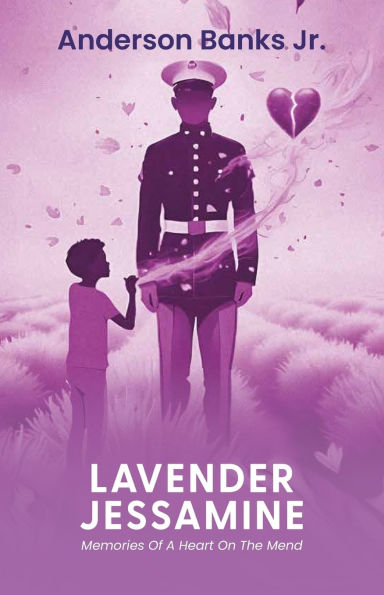 Lavender Jessamine, Memories Of A Heart On The Mend