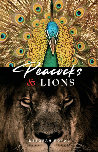 Peacocks & Lions, Escape the Jungle of Narcissism and Reclaim Your Strength