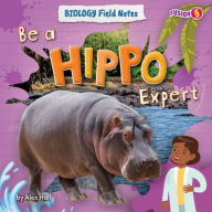 Title: Be a Hippo Expert, Author: Alex Hall