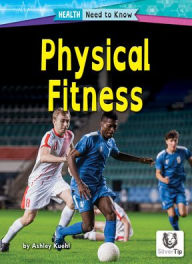 Title: Physical Fitness, Author: Ashley Kuehl