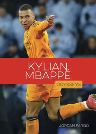 Title: Kylian Mbappï¿½, Author: Jordan Fargo