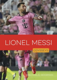 Title: Lionel Messi, Author: Michael E Goodman