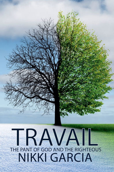 Travail: the Pant of God and Righteous