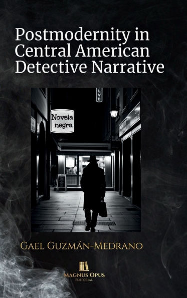 Postmodernity in Central American Detective Narrative