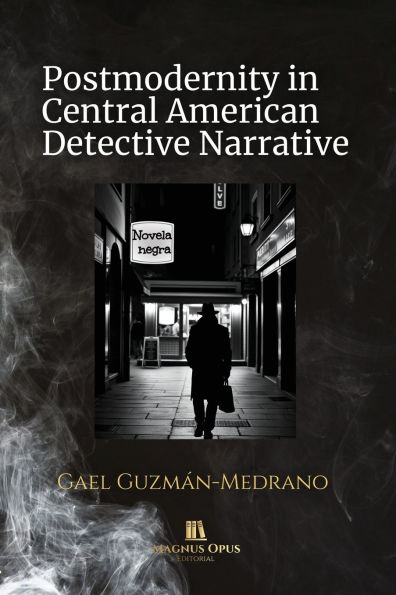Postmodernity Central American Detective Narrative