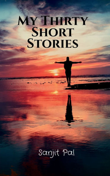 My Thirty Short Stories