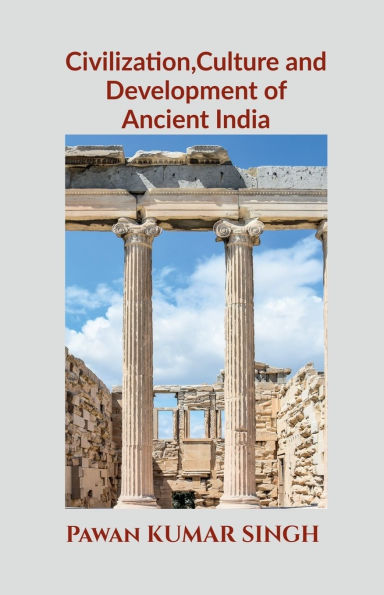 Civilization, Culture and Development of Ancient India