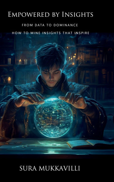 Empowered by Insights: From Data to Dominance