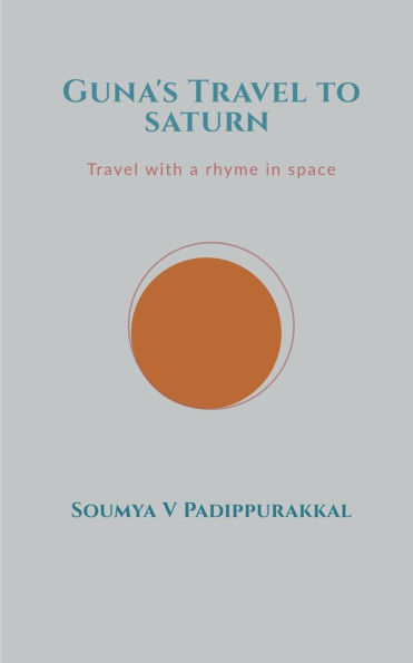 Guna's Travel To Saturn: A Story With Rhyme Space