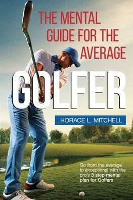 the Mental Guide for Average Golfer