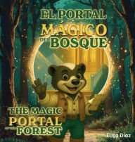 Title: El portal mágico del bosque - The Magic Portal of the Forest, Author: Elisa Díaz
