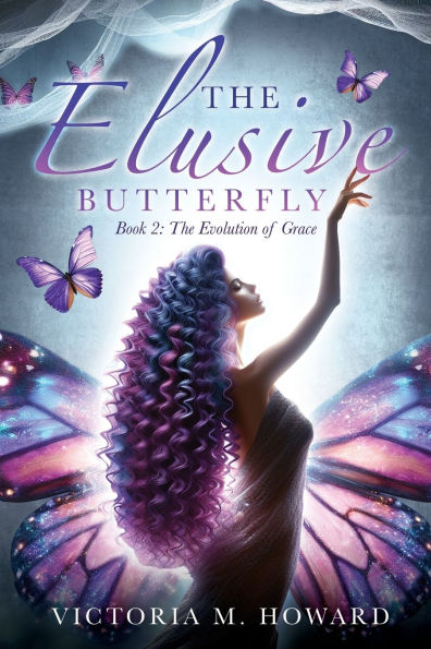 The Elusive Butterfly: Book 2: Evolution of Grace