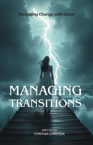 Download for free pdf ebook Managing Transitions: Navigating Change with Grace