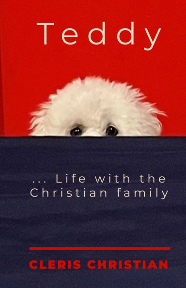 Teddy...Life with the Christian Family