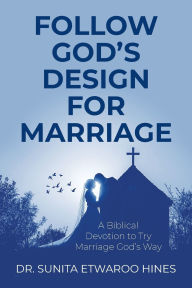 New books free download pdf Follow God's Design for Marriage: A Biblical Devotion to Try Marriage God's Way (English literature)