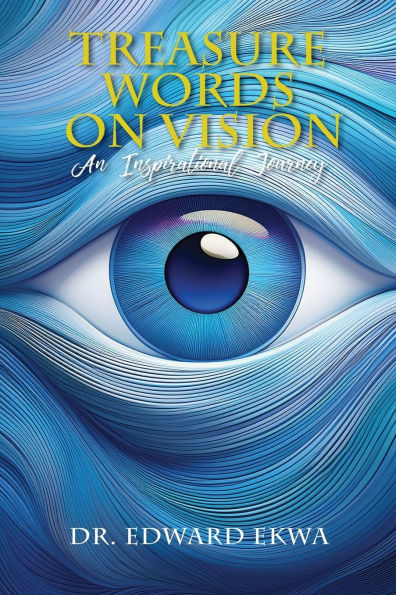 Treasure Words on Vision: An Inspirational Journey